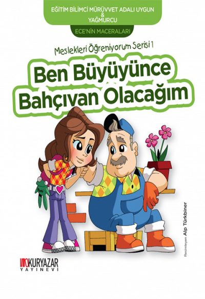 Ben Büyüyünce Bahçıvan Olacağım
